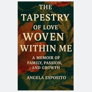 Autographed & Inscribed The Tapestry of Love Woven Witin Me Hardcover Book